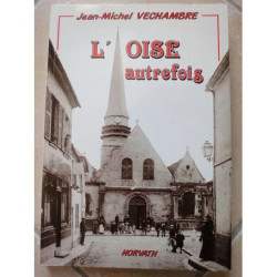 L'oise Autrefois