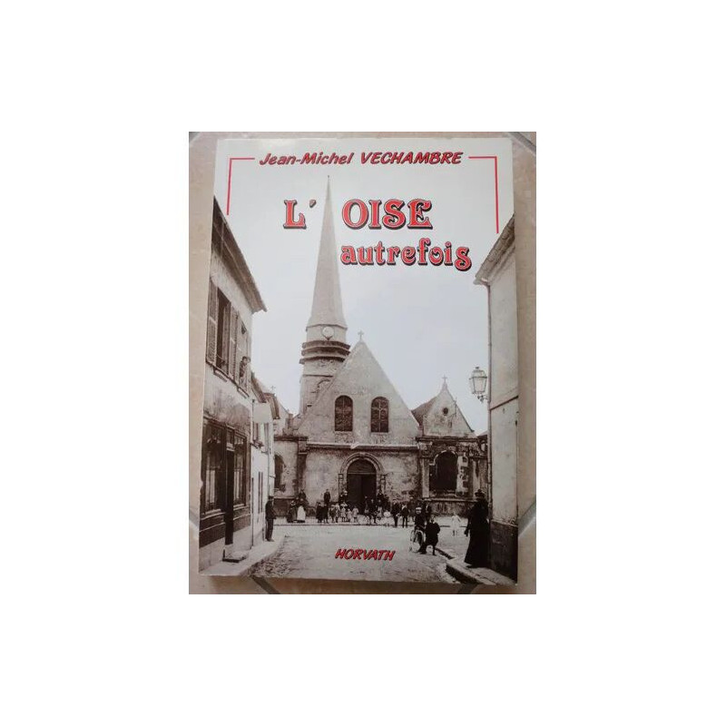 L'oise Autrefois