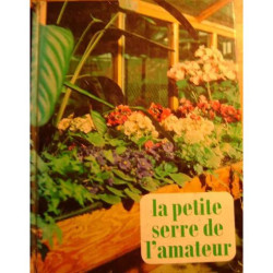 La petite serre de l'amateur
