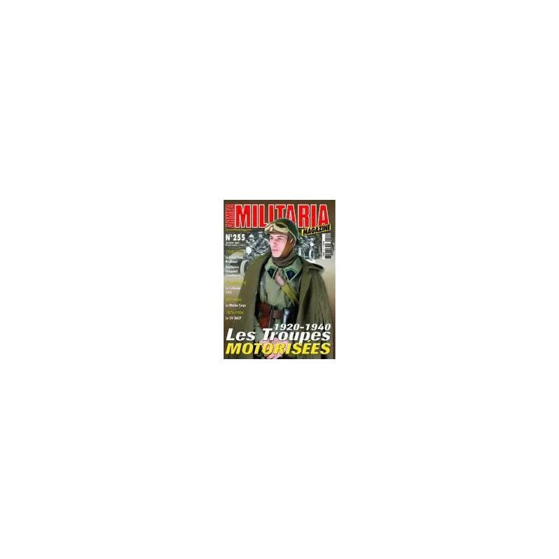 militaria magazine N° 255 : 1920 1940 les troupes motorisées