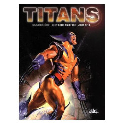 Titans - Les Super-Héros Selon Boris Vallejo Et Julie Bell