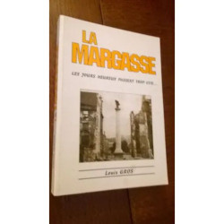 LA MARGASSE (LES JOURS HEUREUX PASSENT TROP VITE)