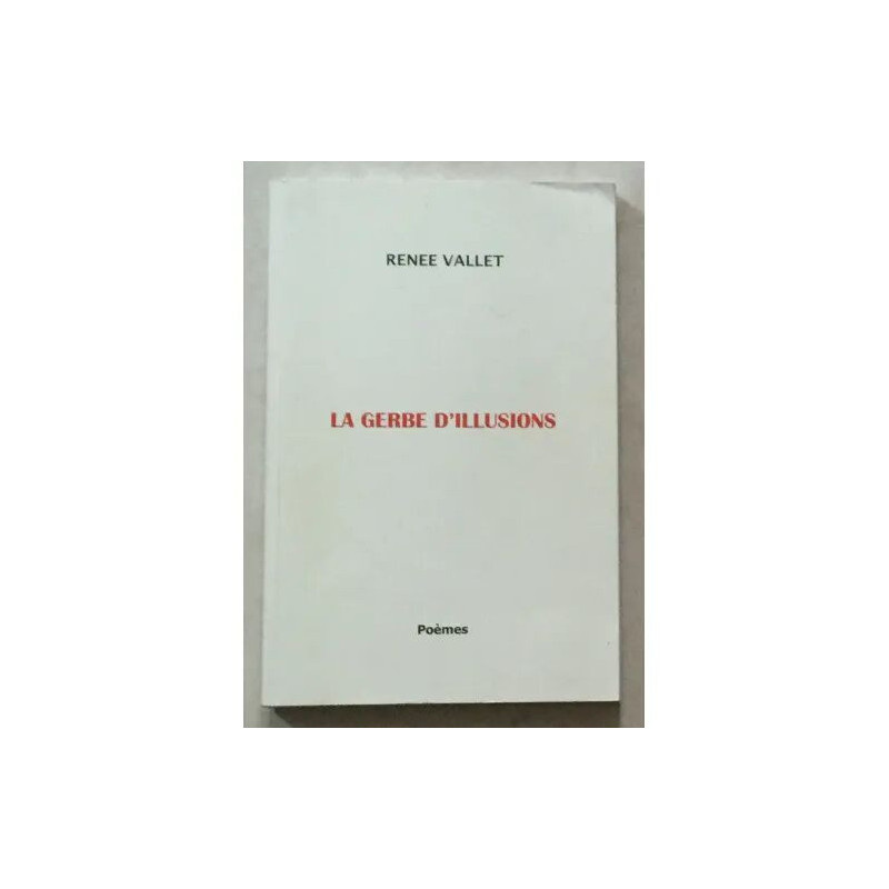 LA GERBE D'ILLUSIONS POEMES