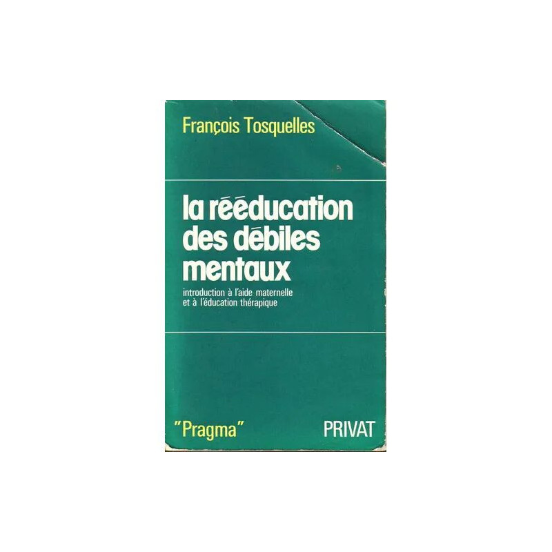 La Rééducation des débiles mentaux - introduction à l'aide...