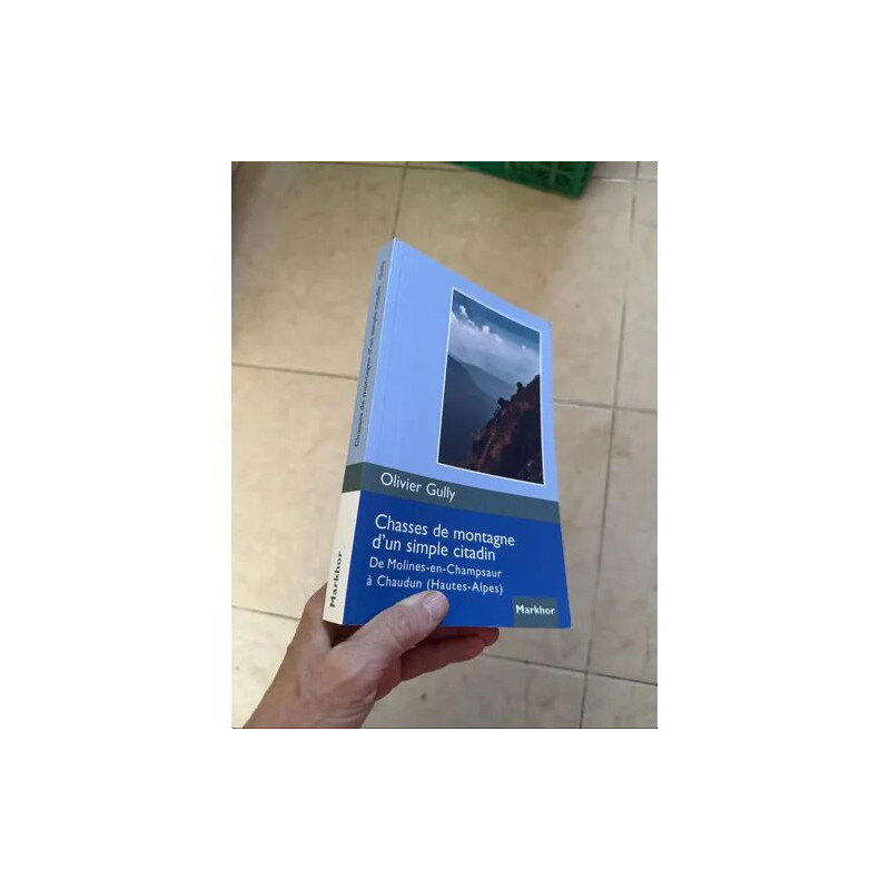 CHASSES DE MONTAGNE D'UN SIMPLE CITADIN DE MOLINES EN CHAMPSAUR A...