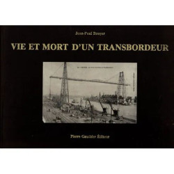 Vie et mort d'un transbordeur. Exemplaire numéroté n°0971/2000