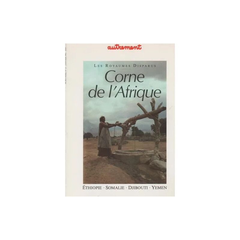 autrement Hors-série N° 21 : Corne de l'Afrique les royaumes...