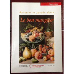 LE BON MANGEUR RECETTES ET SAVOIR FAIRE EDITION 2001 RECETTES...