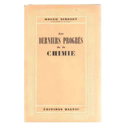 Les derniers progres de la chimie