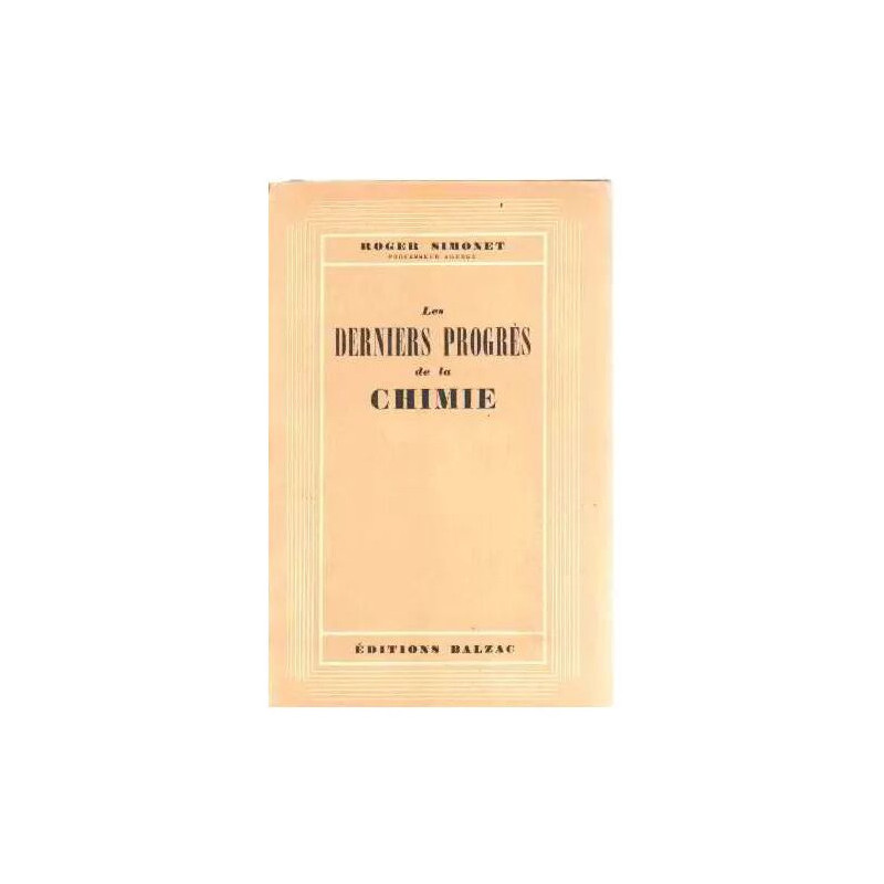 Les derniers progres de la chimie
