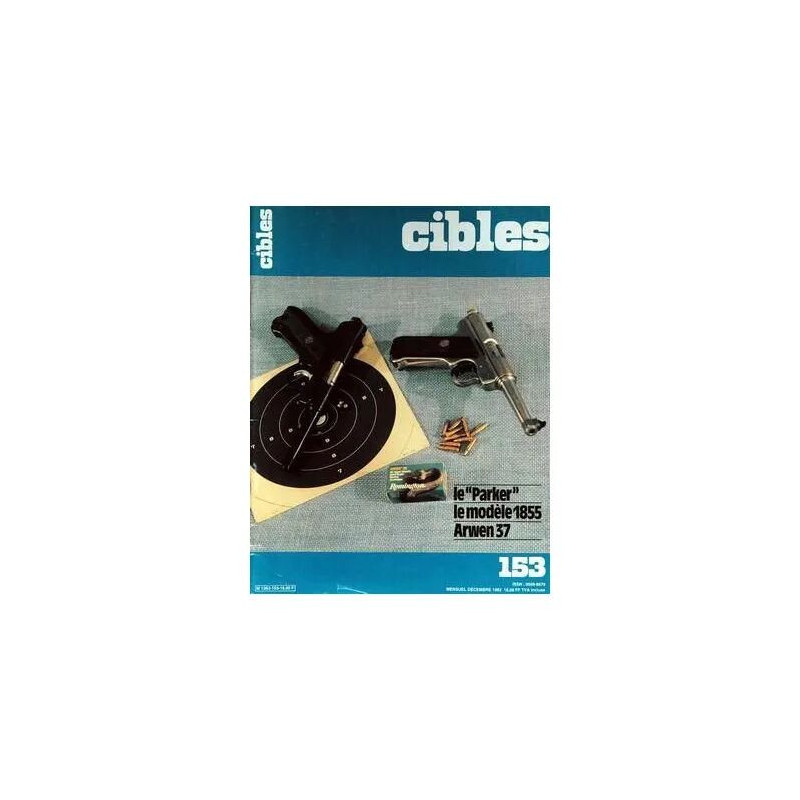 CIBLES N° 153 DU 01/12/1982 - LE PARKER - MODELE 1855 ARWEN 37