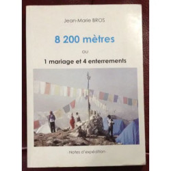 8200 METRES OU 1 MARIAGE ET 4 ENTERREMENTS - NOTES SUR L'ESCALADE...