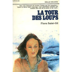 La Tour des Loups. Collection : A la Belle Helene