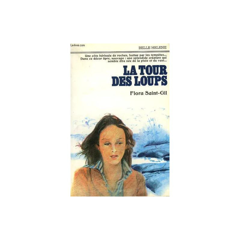 La Tour des Loups. Collection : A la Belle Helene