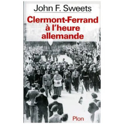 Clermont-Ferrand À L'heure Allemande