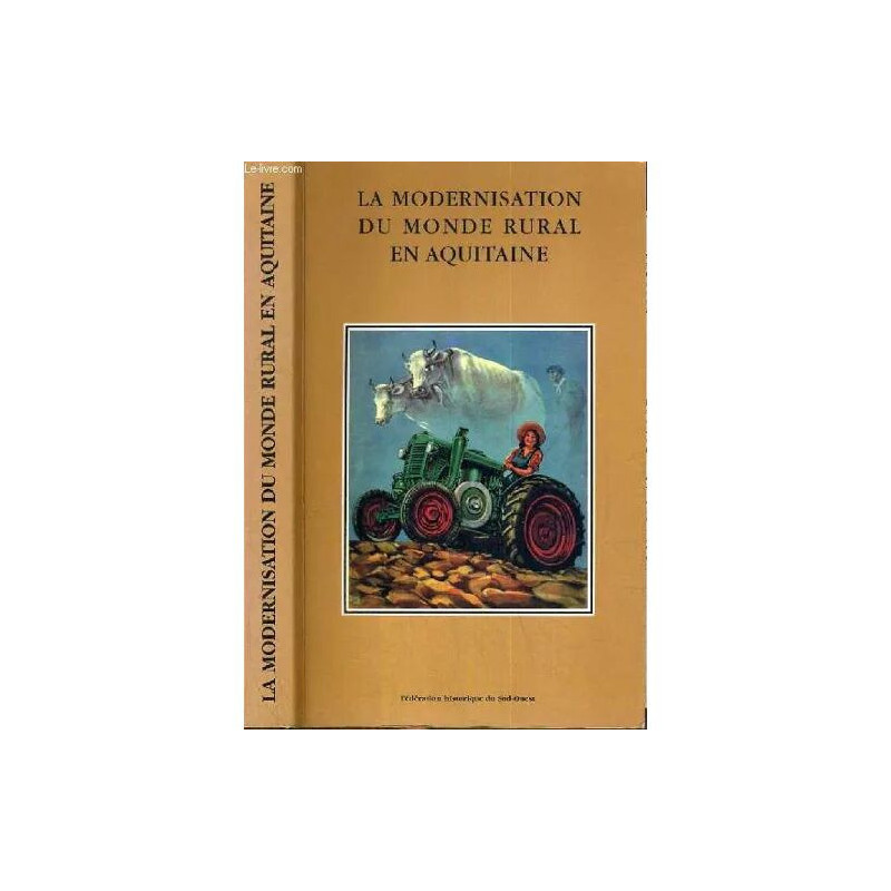 La Modernisation Du Monde Rural En Aquitaine