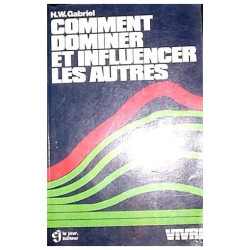 Comment Dominer Et Influencer Les Autres
