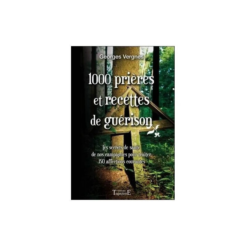 1000 Prières Et Recettes De Guérison