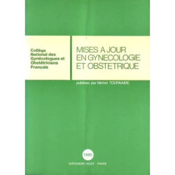 MICHEL TOURNAIRE N° 9 : MISES A JOUR EN GYNECOLOGIE ET OBSTETRIQUE