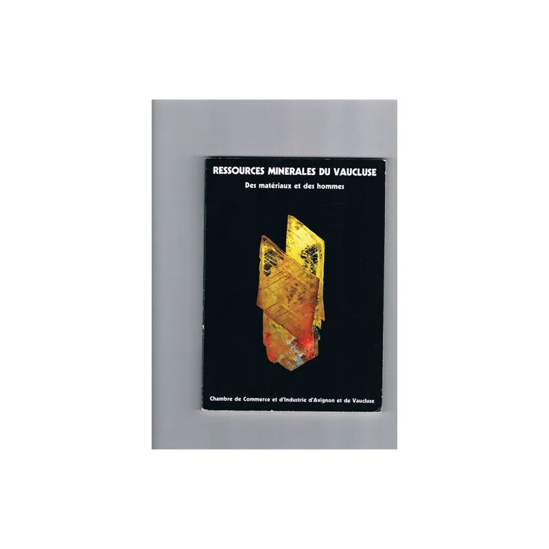 Ressources Minerales du Vaucluse des Materiaux et des Hommes