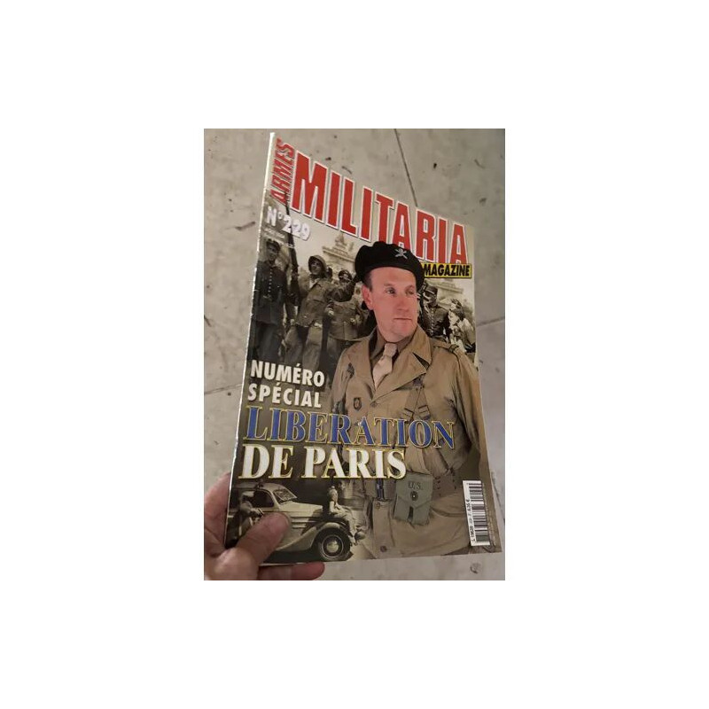 MILITARIA MAGAZINE 229 SPECIAL LIBERATION DE PARIS 2EME DIVISION...