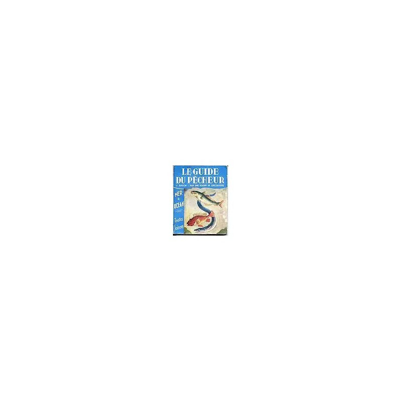 Le Guide Du Pecheur Mer Et Ocean