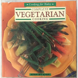 COMPLETE VEGERARIAN COOKING STEP BY STEP COOKING FOR TODAY