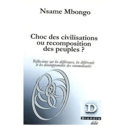 Choc Des Civilisations Ou Recomposition Des Peuples ? - Réflexions...