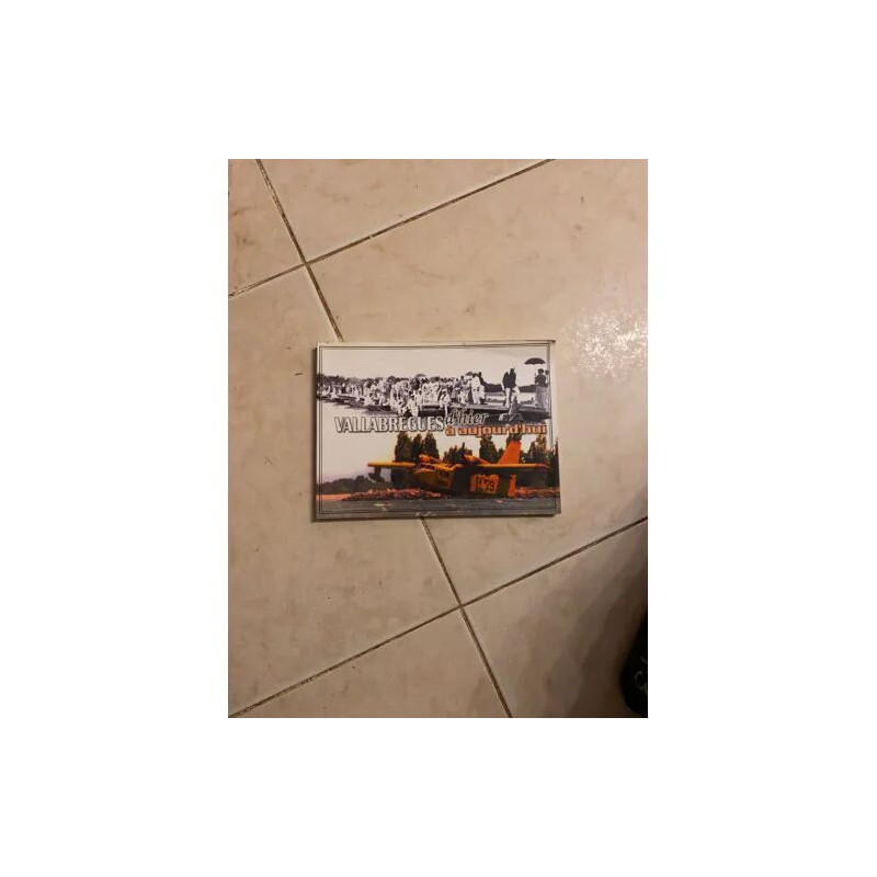 VALLABREGUES D'HIER A AUJOURD'HUI - PAR LES AMIS DU VIEUX VALLABREGUES