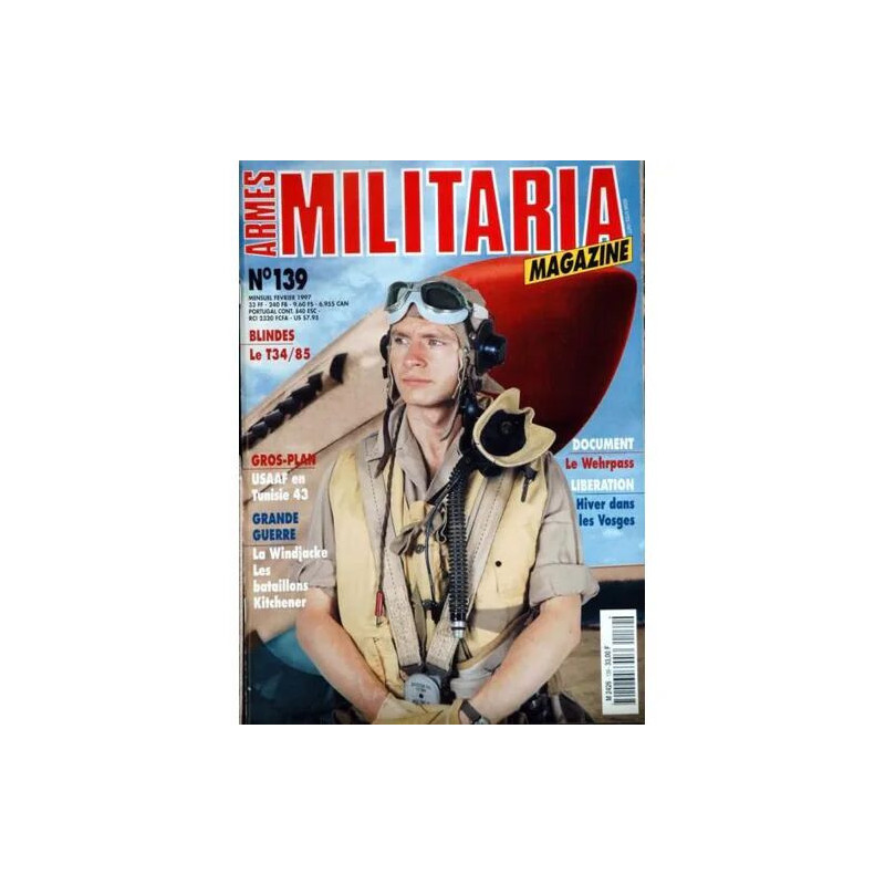 ARMES MILITARIA MAGAZINE N° 139 DU 01/02/1997 - LE T34 - 85 -...