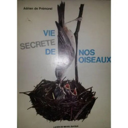 Vie secrète de nos oiseaux