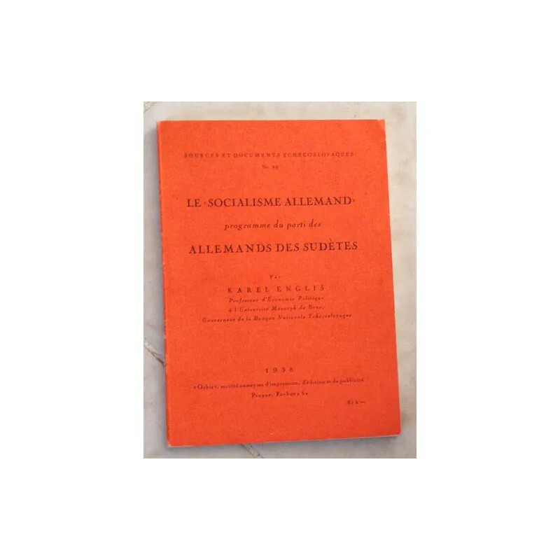 SOURCES ET DOCUMENTS TCHECOSLOVAQUES N°46 LE SOCIALISME ALLEMAND...