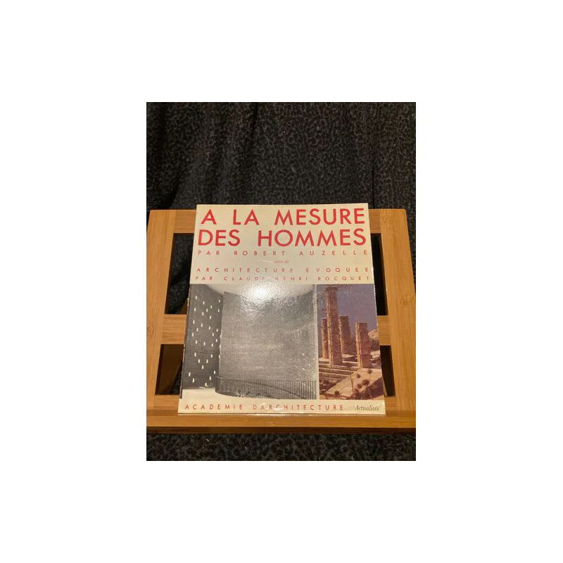 Robert Auzelle A la mesure des hommes Académie d'Architecture Ch....