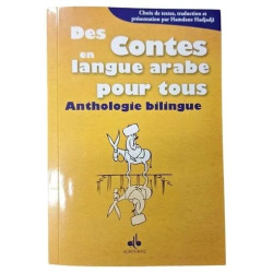 Des Contes En Langue Arabe Pour Tous - Anthologie Bilingue...