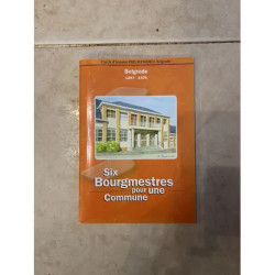 SIX BOURGMESTRES POUR UNE COMMUNE BELGRADE 1897 1976