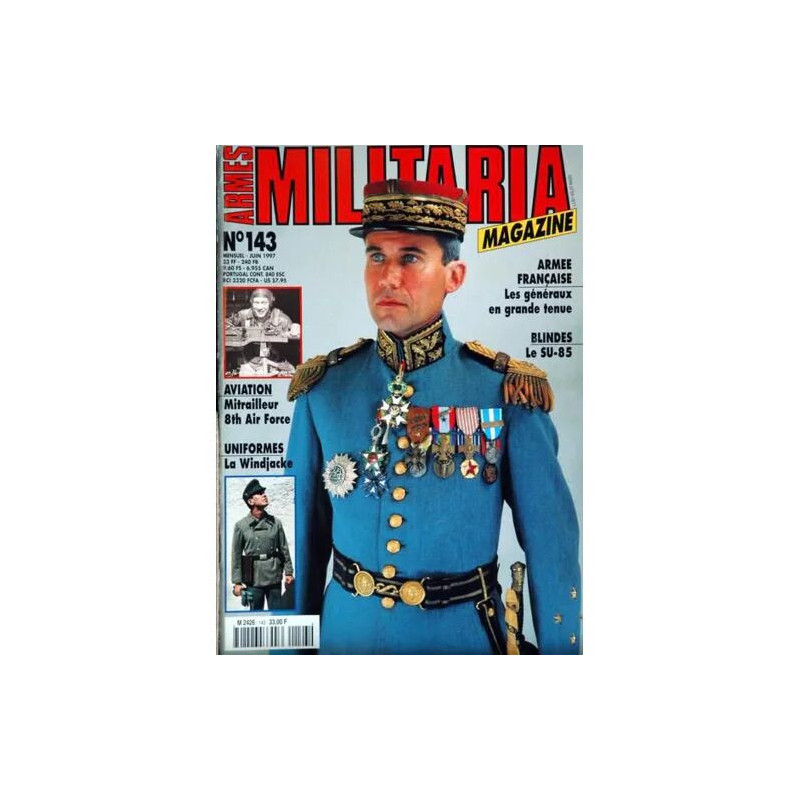ARMES MILITARIA MAGAZINE N° 143 DU 01/06/1997 - ARMEE FRANCAISE -...