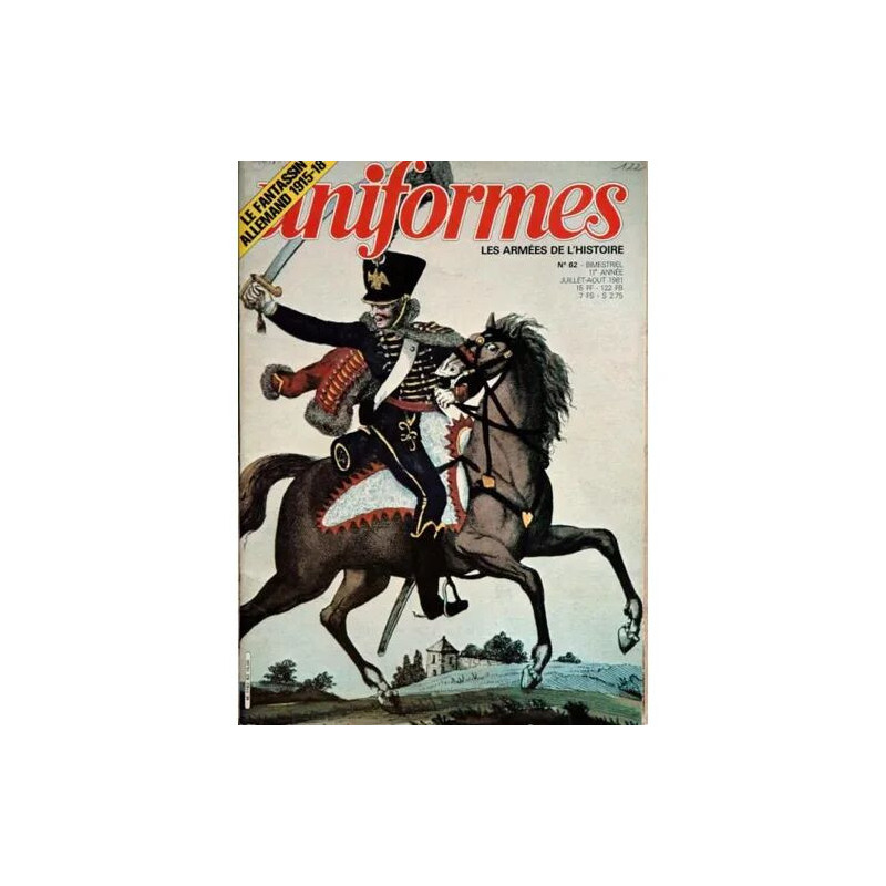 UNIFORMES LES ARMEES DE L'HISTOIRE N° 62 DU 01/07/1981 - LE...