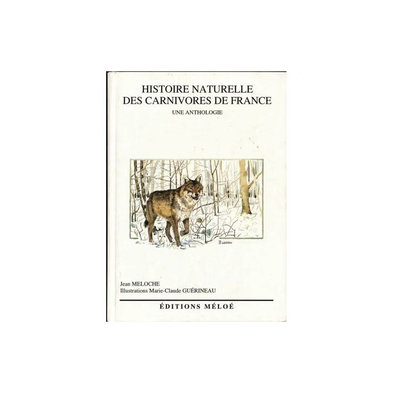 Histoire naturelle des carnivores de France - une anthologie