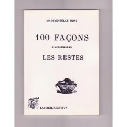 100 FACONS D'ACCOMMODER LES RESTES
