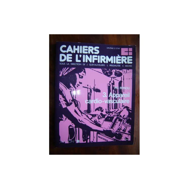 Cahiers de l'infirmière N° 3 - Appareil cardio-vasculaire