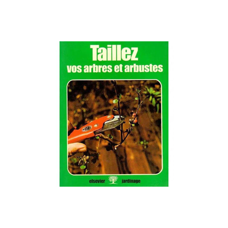 Taillez vos arbres et arbustes