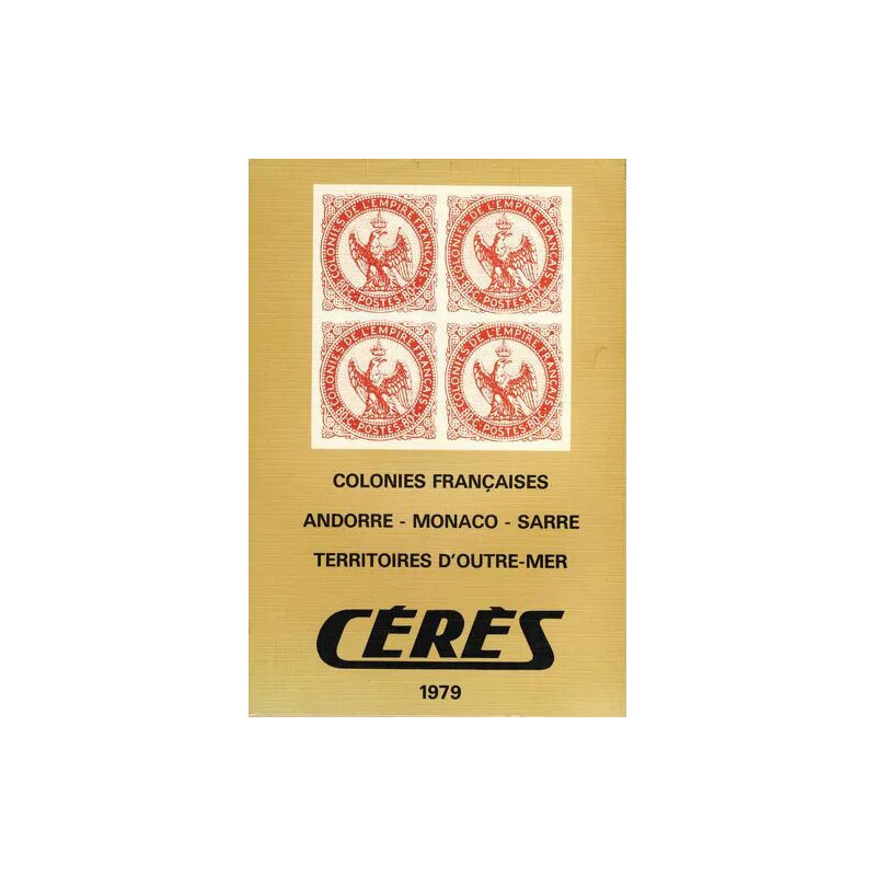 catalogue CERES timbres-poste 37e édition anciennes colonies...