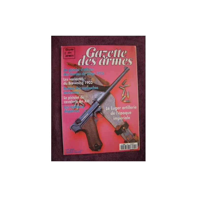 GAZETTE DES ARMES N° 260 PISTOLET GARDE DU CORPS LE 11MM GRAS...