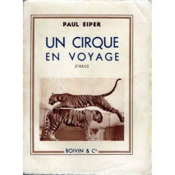 Un cirque en voyage. Zirkus