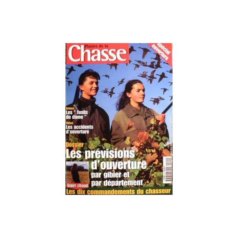 plaisirs de la chasse N° 554 : les previsions d ouverture