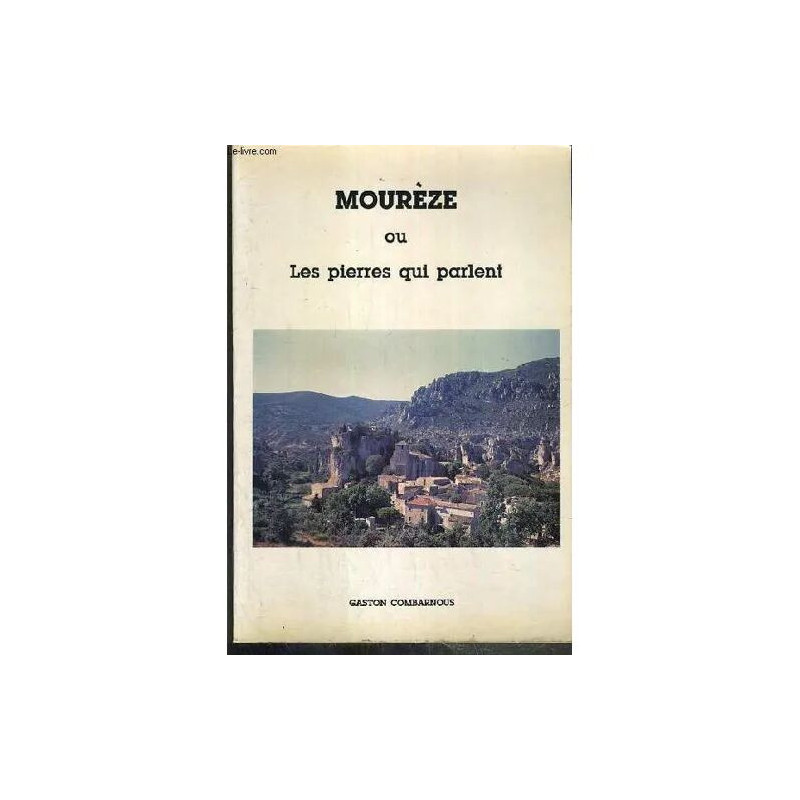 Moureze Ou Les Pierre Qui Parlent