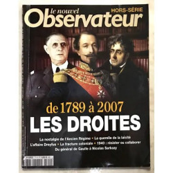 LE NOUVEL OBSERVATEUR DE 1789 A 2007 LES DROITES LA NOSTALGIE DE...