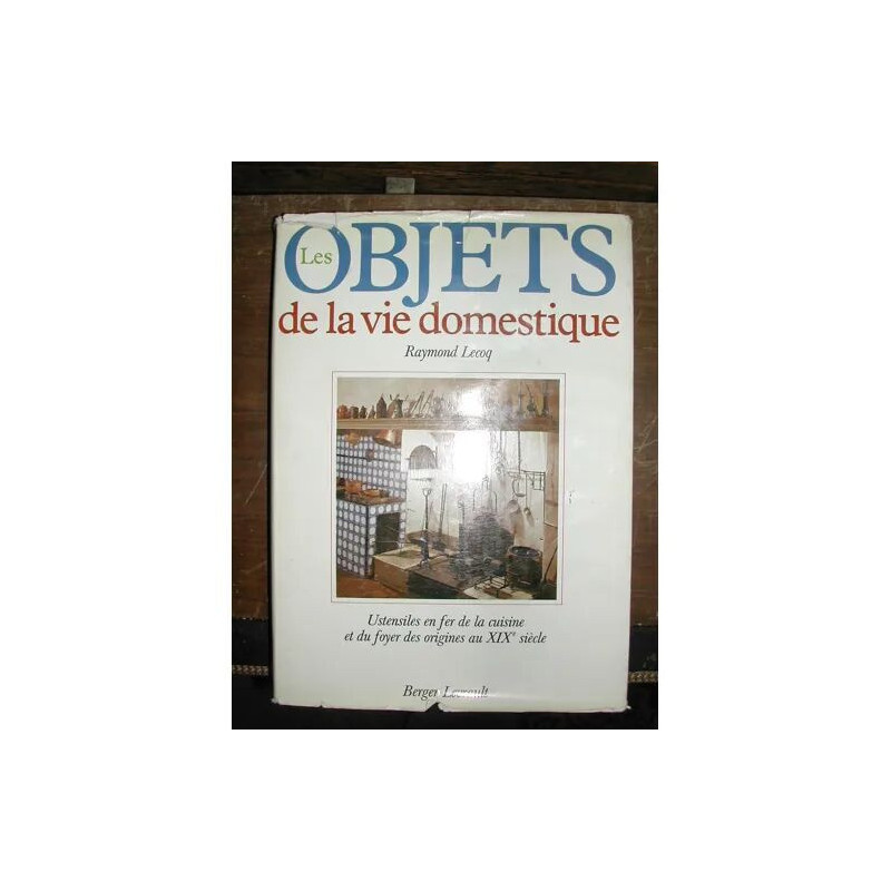 les objets de la vie domestique