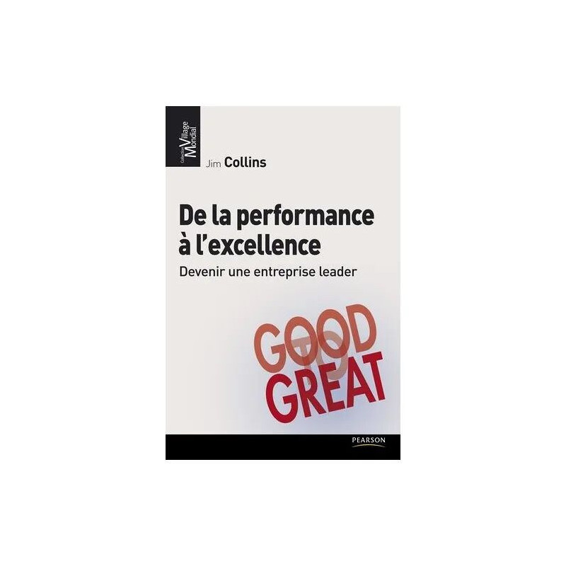 De La Performance À L'excellence - Devenir Une Entreprise Leader
