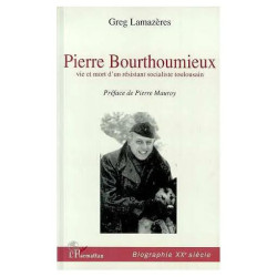 Pierre Bourthoumieux - vie et mort d'un résistant toulousain